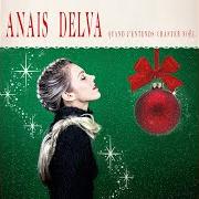 Le texte musical NOËL BLANC de ANAÏS DELVA est également présent dans l'album Quand j'entends chanter noël (2019)