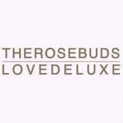 Le texte musical CHERISH THE DAY de THE ROSEBUDS est également présent dans l'album Love deluxe (2012)