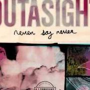 Le texte musical LUSH LIFE de OUTASIGHT est également présent dans l'album Never say never - mixtape