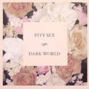 Le texte musical HOLE AWAY de PITY SEX est également présent dans l'album Dark world (2012)