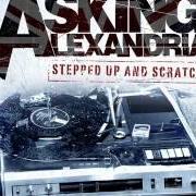 Le texte musical NOBODY DON'T DANCE NO MORE de ASKING ALEXANDRIA est également présent dans l'album Stepped up and scratch (2011)