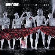 Le texte musical BAZILLE de BRINGS est également présent dans l'album Silberhochzeit (best of) (2016)