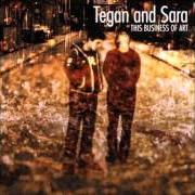 Le texte musical MY NUMBER de TEGAN AND SARA est également présent dans l'album This business of art (2000)