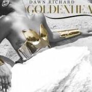 Le texte musical RETURN OF A QUEEN de DAWN RICHARD est également présent dans l'album Goldenheart (2013)