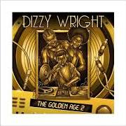 Le texte musical WORD ON THE STREETZ de DIZZY WRIGHT est également présent dans l'album The golden age 2 (2017)