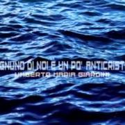 Le texte musical OMEGA de UMBERTO MARIA GIARDINI est également présent dans l'album Ognuno di noi e' un po' anticristo (2013)
