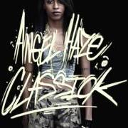 Le texte musical LOVE OF MY LIFE de ANGEL HAZE est également présent dans l'album Classick - mixtape (2012)