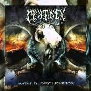 Le texte musical AS LEGIONS COME de CENTINEX est également présent dans l'album World declension (2005)