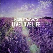 Le texte musical GET IT ON de ADELITAS WAY est également présent dans l'album Live love life (2018)