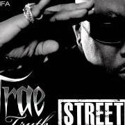 Le texte musical I AM THE STREETS de TRAE THA TRUTH est également présent dans l'album Street king (2011)