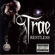 Le texte musical G. SHIT de TRAE THA TRUTH est également présent dans l'album Restless (2006)