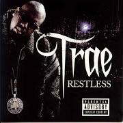 Le texte musical CADILLAC de TRAE THA TRUTH est également présent dans l'album Restless (2006)