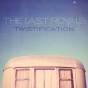 Le texte musical WAKE UP de THE LAST ROYALS est également présent dans l'album Twistification (2013)