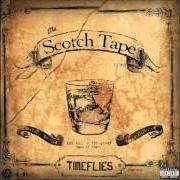 Le texte musical SHADES OF GREY de TIMEFLIES est également présent dans l'album The scotch tape (2011)