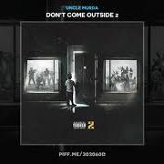 Le texte musical GOD I FUCK WITH YOU de UNCLE MURDA est également présent dans l'album Don't come outside, vol. 2 (2020)