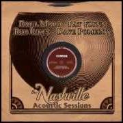 Le texte musical FOR SENTIMENTAL REASONS (I LOVE YOU) de RAUL MALO est également présent dans l'album The nashville acoustic sessions (2004)