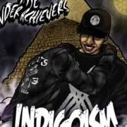 Le texte musical ROOT OF ALL EVIL de THE UNDERACHIEVERS est également présent dans l'album Indigoism (2013)