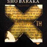 Le texte musical CHAPTER 6: ALI de SHO BARAKA est également présent dans l'album Talented 10th (2013)