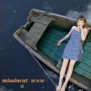 Le texte musical THE HOUSE BY THE RIVER de MISSINCAT est également présent dans l'album Wow (2011)