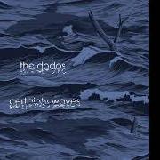 Le texte musical IFFF de DODOS (THE) est également présent dans l'album Certainty waves (2018)