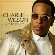 Le texte musical NEW ADDICTION de CHARLIE WILSON est également présent dans l'album In it to win it (2017)