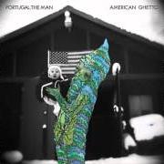 Le texte musical JUST A FOOL de PORTUGAL. THE MAN est également présent dans l'album American ghetto (2010)