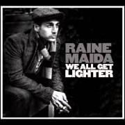 Le texte musical RISING TIDE de RAINE MAIDA est également présent dans l'album We all get lighter (2013)