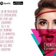 Le texte musical TÚ Y YO de CHENOA est également présent dans l'album Soy humana (2016)