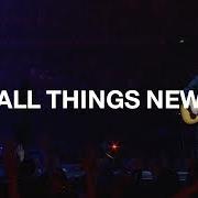 Le texte musical NEW MAN de ALL THINGS NEW est également présent dans l'album All things new (2013)