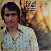 Le texte musical EL DÍA QUE TENGA UNA CASA de JOSÉ LUIS PERALES est également présent dans l'album Por si quieres conocerme (1976)