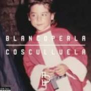 Le texte musical LEGENDARIO de COSCULLUELA est également présent dans l'album Blanco perla (2016)