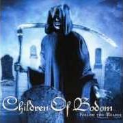 Le texte musical EVERYTIME I DIE de CHILDREN OF BODOM est également présent dans l'album Follow the reaper