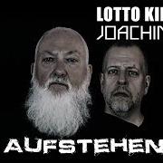 Le texte musical AUFSTEHEN de LOTTO KING KARL est également présent dans l'album Aufstehen (2018)