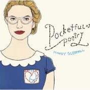Le texte musical POCKETFUL OF POETRY de MINDY GLEDHILL est également présent dans l'album Pocketful of poetry (2013)