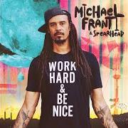 Le texte musical GOOD S**T HAPPENS de MICHAEL FRANTI AND SPEARHEAD est également présent dans l'album Work hard and be nice (2020)