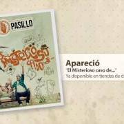 Le texte musical NO IMPORTA QUE LLUEVA de EFECTO PASILLO est également présent dans l'album El misterioso caso de... (2013)
