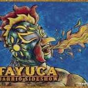 Le texte musical SHOOT IT UP de FAYUCA est également présent dans l'album Barrio sideshow (2013)