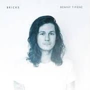 Le texte musical EITHER GONE OR LOST de BENNY TIPENE est également présent dans l'album Bricks (2015)