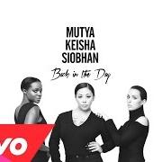 Le texte musical BACK IN THE DAY de MUTYA KEISHA SIOBHAN est également présent dans l'album Back in the day (2017)