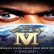 Le texte musical INTRO de BLACK M est également présent dans l'album Le monde plus gros que mes yeux (2014)