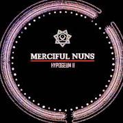 Le texte musical MEGALITHIC DREAMS de MERCIFUL NUNS est également présent dans l'album Hypogeum ii (2011)