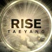 Le texte musical INTRO - RISE de TAEYANG est également présent dans l'album Rise (2014)