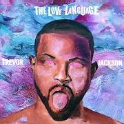 Le texte musical YOUR EVERYTHING de TREVOR JACKSON est également présent dans l'album The love language (2021)