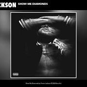 Le texte musical SHOW ME DIAMONDS de TREVOR JACKSON est également présent dans l'album Show me diamonds (2022)