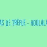 Le texte musical QUE DES ÉGRATIGNURES de AS DE TRÈFLE est également présent dans l'album Houlala (2008)