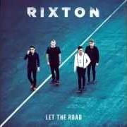Le texte musical WE ALL WANT THE SAME THING de RIXTON est également présent dans l'album Let the road (2014)