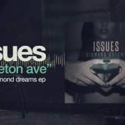 Le texte musical PRINCETON AVE de ISSUES est également présent dans l'album Diamond dreams (2014)