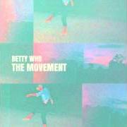 Le texte musical RIGHT HERE de BETTY WHO est également présent dans l'album The movement (2013)
