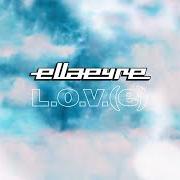 Le texte musical LOV(E) de ELLA EYRE est également présent dans l'album Quarter life crisis (2020)