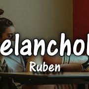 Le texte musical LAY BY ME de RUBEN est également présent dans l'album Melancholic (2019)